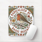 Radicalized by Basic Decency Bird Illustration  Mousepad (Mit Mouse)