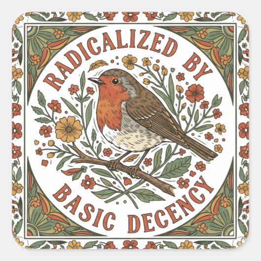 Radicalized by Basic Decency Bird Illustration  Quadratischer Aufkleber (Vorderseite)