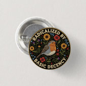 Radicalized by Basic Decency Birds lovers Button (Vorne & Hinten)
