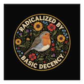Radicalized by Basic Decency Birds lovers Fotodruck (Vorne)