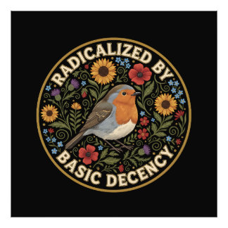 Radicalized by Basic Decency Birds lovers Fotodruck