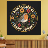 Radicalized by Basic Decency Birds lovers Leinwanddruck (Insitu (Wohnzimmer))