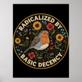Radicalized by Basic Decency Birds lovers Poster (Vorne)
