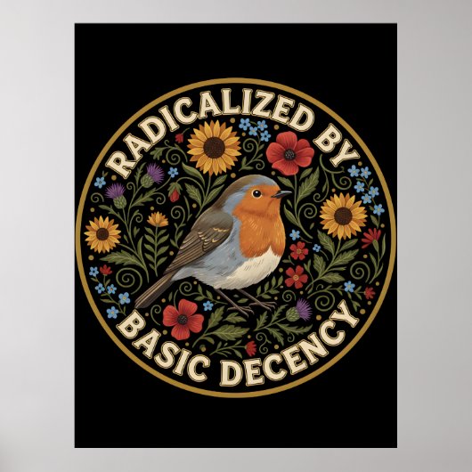 Radicalized by Basic Decency Birds lovers Poster (Vorne)