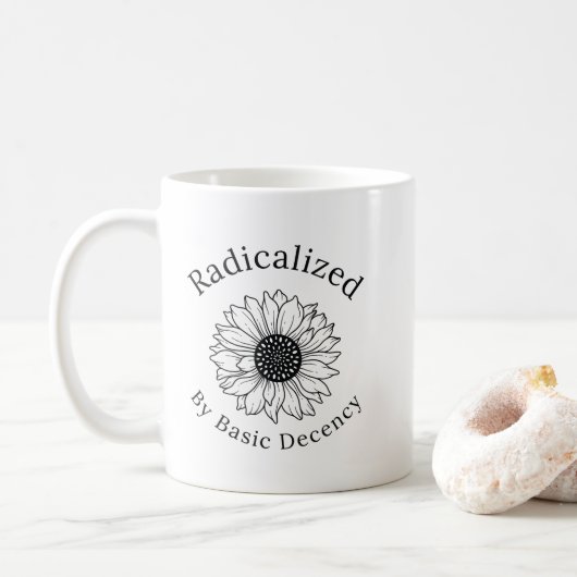 Radicalized by Basic Decency Coffee Mug Kaffeetasse (Mit Donut)