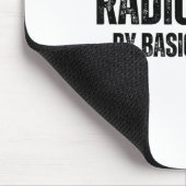 Radicalized By Basic Decency Funny Social Democrac Mousepad (Ecke)