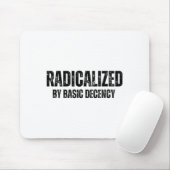 Radicalized By Basic Decency Funny Social Democrac Mousepad (Mit Mouse)