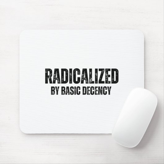 Radicalized By Basic Decency Funny Social Democrac Mousepad (Mit Mouse)