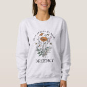 Radicalized By Basic Decency Sweatshirt (Vorderseite)