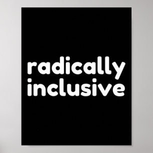 Radikal inklusives Inklusions-T-Shirt Poster