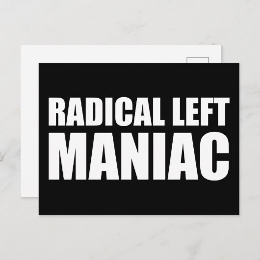 Radikal Verlassen Maniac Funny Anti-Trump Postkarte (Vorne/Hinten)