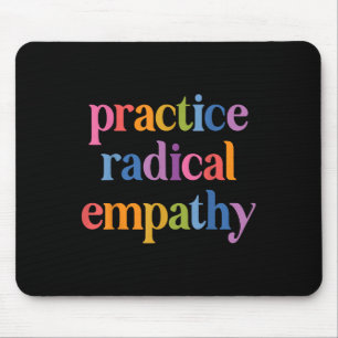Radikale Empathie üben Mousepad