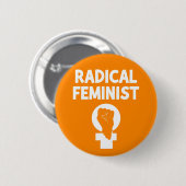 Radikale Feministin Button (Vorne & Hinten)
