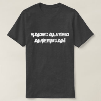 Radikaler amerikanischer T - Shirt