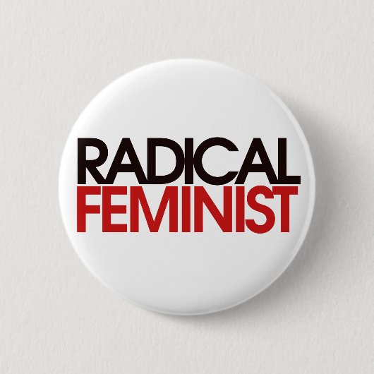 Radikaler Feminist Button (Vorderseite)
