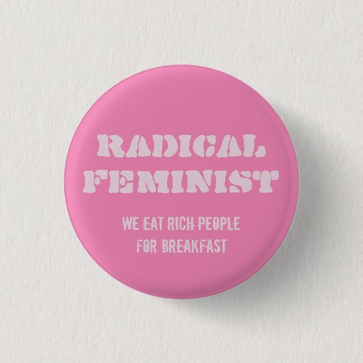Radikaler Feministerknopf Button (Vorderseite)