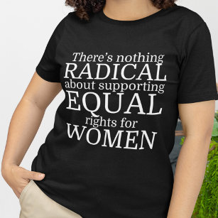 Radikaler Frauenartikel über Frauenrechte Feminist T-Shirt