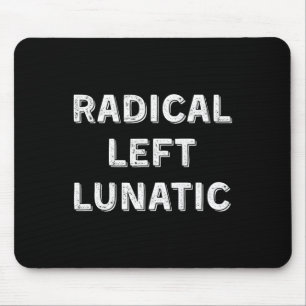 Radikaler linker verrückter Anti-Trump-lustiger De Mousepad