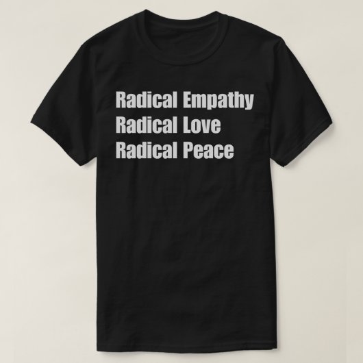 Radikales Empathie T-Shirt (Design vorne)