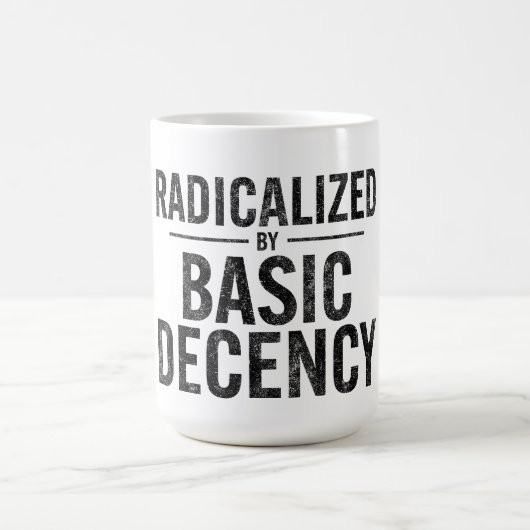 radikalisiert durch Anstand und Funny Kaffeetasse (Mittel)