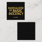 Radikalisiert durch "Basic Decency Women's Funny T Quadratische Visitenkarte (Vorne/Hinten)