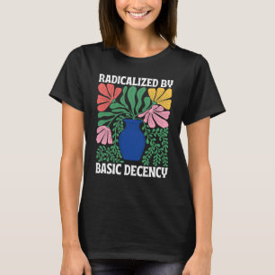 Radikalisiert durch eine vernünftige FDT-Sozialdem T-Shirt