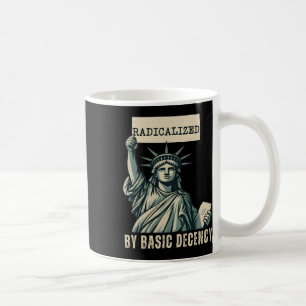 Radikalisiert durch einen Anstand gegen Trump Kaffeetasse