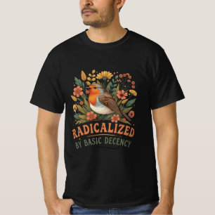 Radikalisiert durch grundlegende Anständigkeit Vin T-Shirt