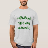 Radikalisierter Rechte-Extremist T-Shirt (Vorderseite)