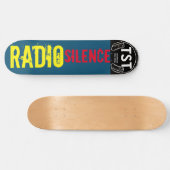 RADIO SILENCE Skateboard (Horizontal)