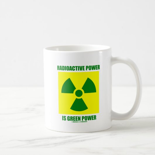 Radioaktiver Power ist grüner Power (Zeichen) Kaffeetasse (Rechts)