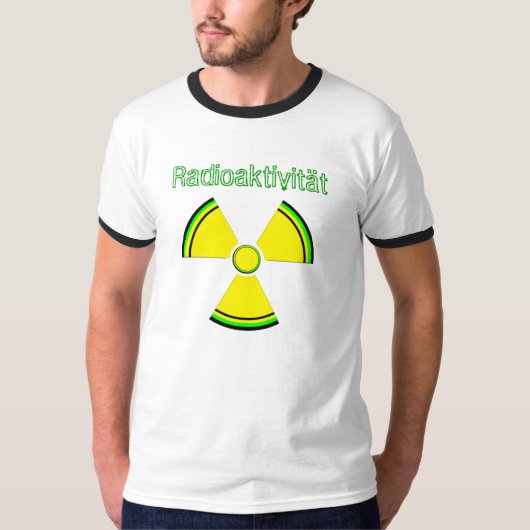 Radioaktivität T-Shirt (Vorderseite)