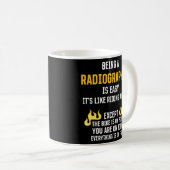 Radiographin zu sein ist ein einfacher Radiologe Kaffeetasse (VorderseiteRechts)