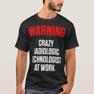 Radiologe Krass Tech Warning Radiology T-Shirt