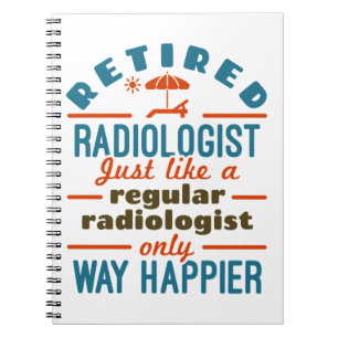 Radiologe Radiology Rentirement Happier Notizblock