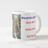 Radiologen hören kein Böse, sprechen kein Böse, se Jumbo-Tasse (Vorderseite Rechts)