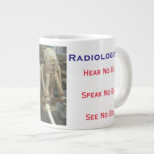 Radiologen hören kein Böse, sprechen kein Böse, se Jumbo-Tasse (Vorderseite Rechts)