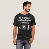 Radiologic Technologist Rad Tech Schedule Radiolog T-Shirt (Vorne ganz)