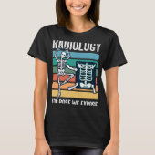 Radiologic technologist radiology xray technologis T-Shirt (Vorderseite)
