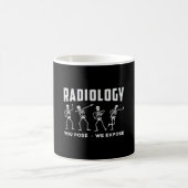Radiologie, die Sie Pose, wir setzen Technologen X Kaffeetasse (Mittel)