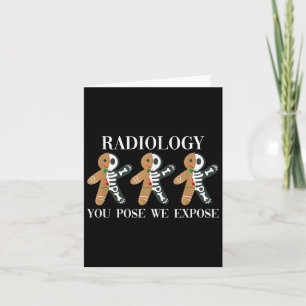 Radiologie - Du posierst, wir belichten Lebkuchens Karte