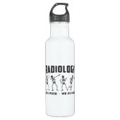Radiologie Ihre Pose, wir entdecken Technologen X- Edelstahlflasche (Vorderseite)