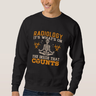 Radiologie ist das, was auf dem Technologen steht Sweatshirt