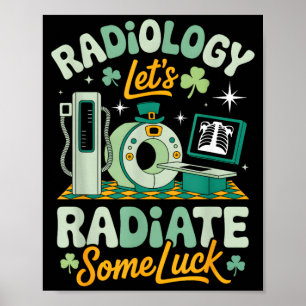 Radiologie lasst etwas Glück ausstrahlen Lustiges  Poster