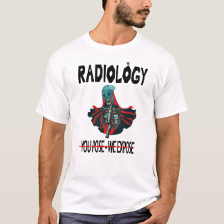 Radiologie, Pose, die wir aufdecken T-Shirt