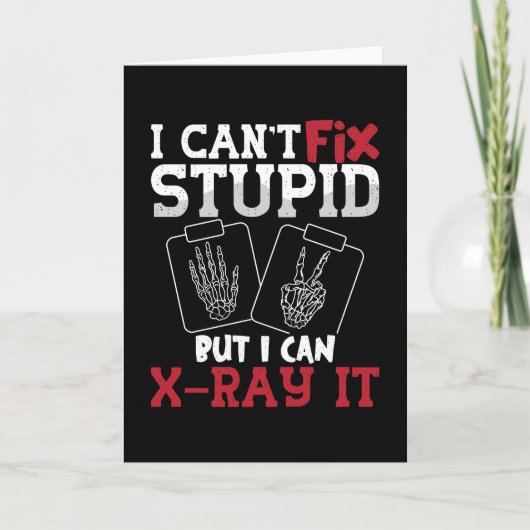 Radiologie Tech, ich kann den Stupid-Technologen n Karte (Vorderseite)