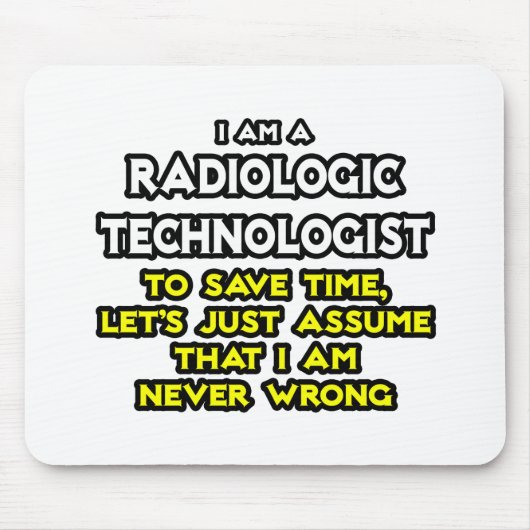 Radiologiker Joke .. Niemals falsch Mousepad (Vorne)