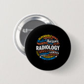Radiology Funny Rad Tech Week Appreciation Radiolo Button (Vorne & Hinten)