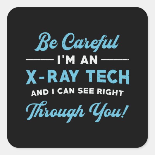 Radiology Tech Ich bin ein Röntgenradiologe Quadratischer Aufkleber (Vorderseite)