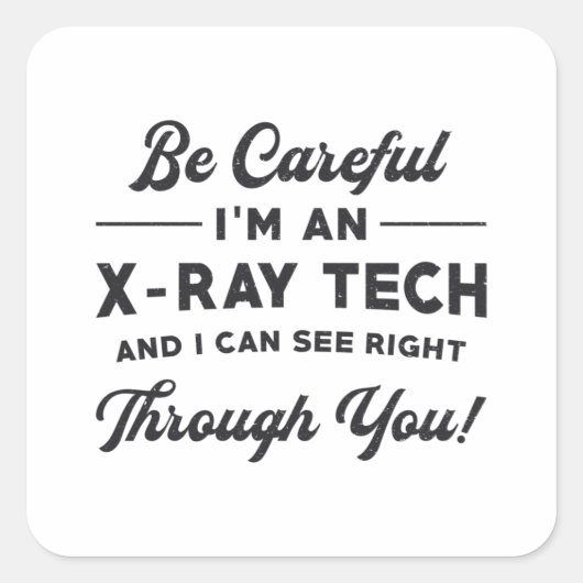 Radiology Tech Radiologist Ich bin ein Röntgenfors Quadratischer Aufkleber (Vorderseite)